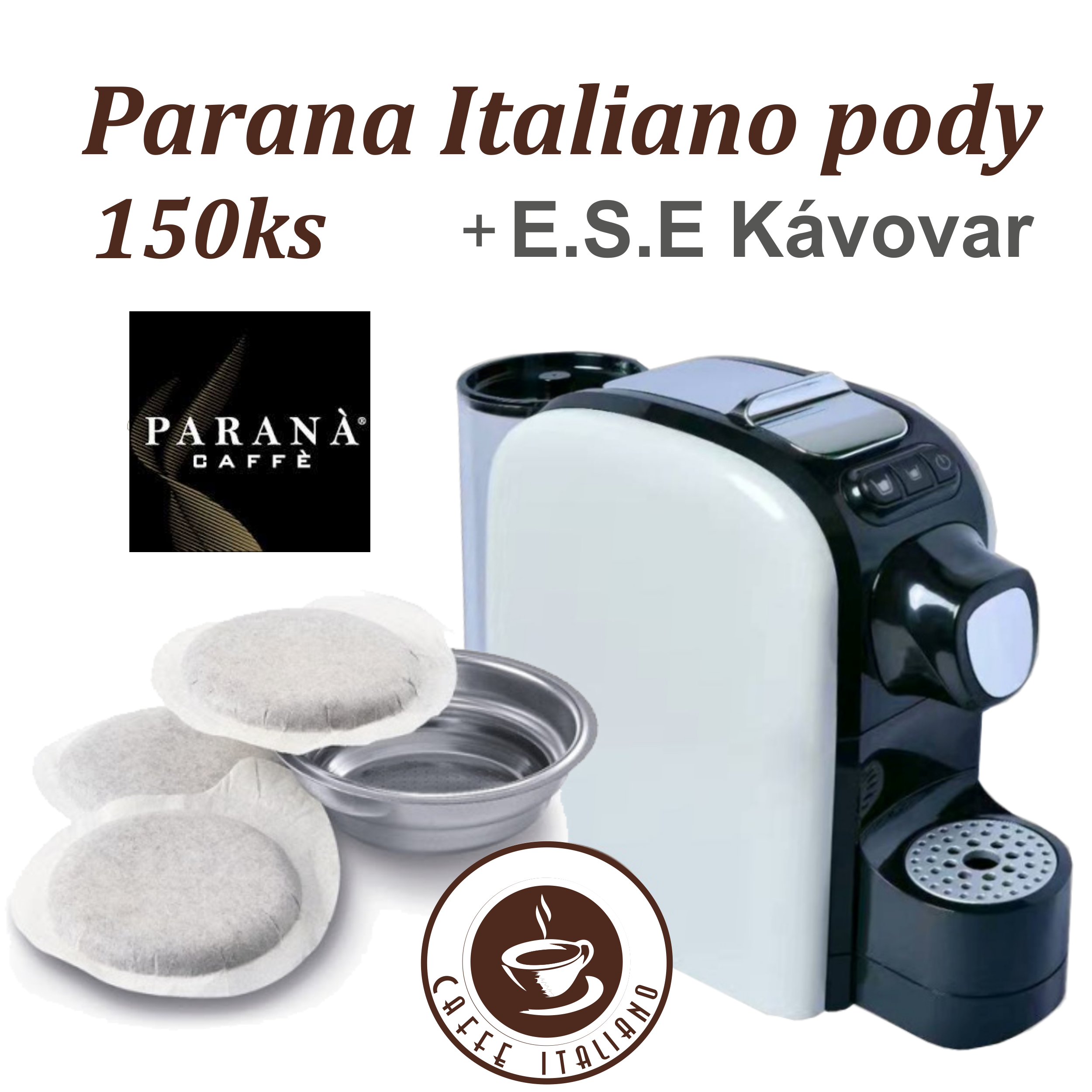 Parana Italiano pody 150ks a Kávovar na e.s.e.pody